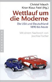 book cover of Wettlauf um die Moderne : die USA und Deutschland 1890 bis heute by Christof Mauch