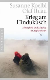 book cover of Krieg am Hindukusch : Menschen und Mächte in Afghanistan by Susanne Koelbl