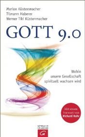 book cover of Gott 9.0: Wohin unsere Gesellschaft spirituell wachsen wird by Marion Küstenmacher