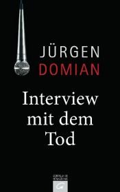 book cover of Interview mit dem Tod by Jürgen Domian