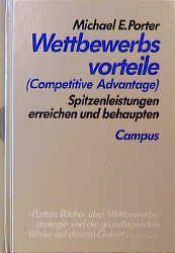 book cover of Wettbewerbsvorteile : Spitzenleistungen erreichen und behaupten by Michael E. Porter