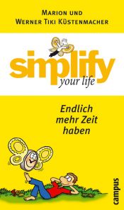 book cover of Simplify your life - Endlich mehr Zeit haben by Marion Küstenmacher