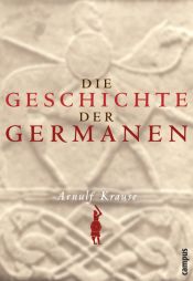 book cover of Die Geschichte der Germanen by Arnulf Krause