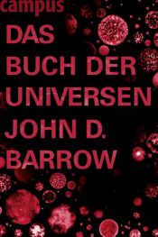 book cover of Das Buch der Universen by John D. Barrow
