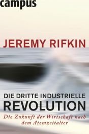 book cover of Die dritte industrielle Revolution by Jérémy Rifkin