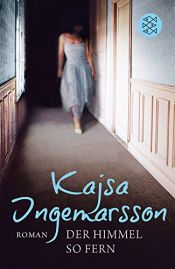 book cover of Der Himmel so fern by Kajsa Ingemarsson