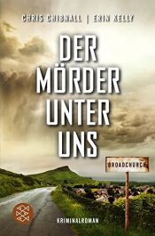 book cover of Broadchurch - Der Mörder unter uns: Kriminalroman by Chris Chibnall|Erin Kelly