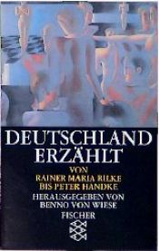 book cover of Deutschland erzählt : Von Rainer Maria Rilke bis Peter Handke by Benno von Wiese