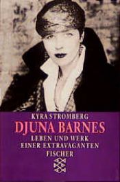 book cover of Djuna Barnes. Leben und Werk einer Extravaganten. by Kyra Stromberg