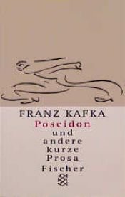 book cover of Poseidon und andere kurze Prosa by Francs Kafka