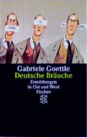 book cover of Deutsche Bräuche. Ermittlungen in Ost und West by Gabriele Goettle