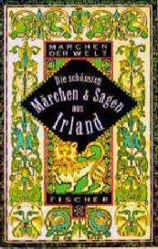 book cover of Die schönsten Märchen und Sagen aus Irland by Hans-Christian Kirsch