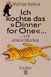 book cover of Ich kochte das Dinner for One by Wolfram Siebeck