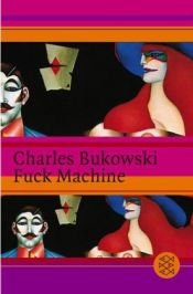 book cover of Fuck Machine. Stories by צ'ארלס בוקובסקי