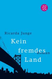 book cover of Kein fremdes Land by Ricarda Junge