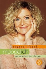 book cover of Moppel-Ich: Der Kampf mit den Pfunden by Susanne Fröhlich