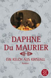 book cover of Ein Kelch aus Kristall by Daphne du Maurier