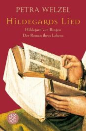 book cover of Hildegards Lied: Hildegard von Bingen. Der Roman ihres Lebens by Petra Welzel