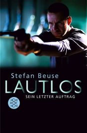 book cover of Lautlos - Sein letzter Auftrag. Roman zum Film. by Stefan Beuse