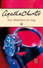 book cover of Das Mädchen im Zug und andere seltsame Fälle : crime stories by Agatha Christie