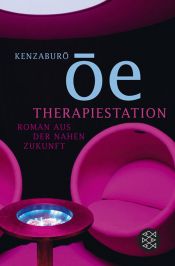book cover of Therapiestation: Roman aus der nahen Zukunft by Kenzaburō Ōe