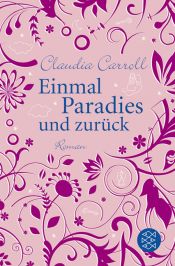 book cover of Einmal Paradies und zurück by Claudia Carroll