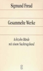book cover of Gesammelte Werke. In 18 Bänden mit einem Nachtragsband. by سيغموند فرويد