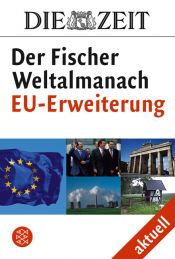 book cover of Der Fischer Weltalmanach EU-Erweiterung by Volker Ullrich