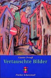 book cover of Vertauschte Bilder. ( Ab 10 J.). by Gunter Preuß