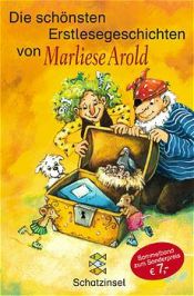 book cover of Die schönsten Erstlesegeschichten by Marliese Arold