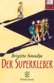 book cover of Der Superkleber by Brigitte Smadja