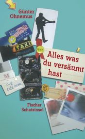 book cover of Alles was du versäumt hast by Günter Ohnemus