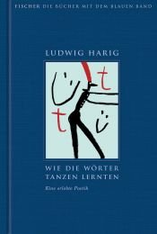 book cover of Wie die Wörter tanzen lernten. Eine erlebte Poetik by Ludwig Harig