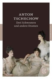book cover of Drei Schwestern und andere Dramen by Anton Tsjechov
