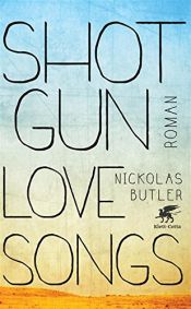 book cover of Shotgun Lovesongs by Nickolas Butler