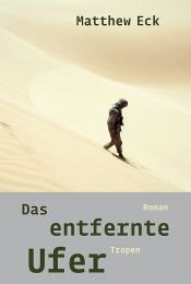 book cover of Das entfernte Ufer by Matthew Eck