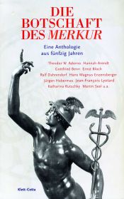 book cover of Die Botschaft des Merkur : eine Anthologie aus fünfzig Jahren der Zeitschrift by Karl Heinz Bohrer
