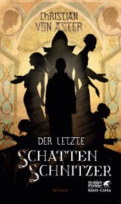 book cover of Der letzte Schattenschnitzer by Christian von Aster