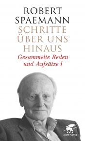 book cover of Schritte über uns hinaus: Gesammelte Reden und Aufsätze I by Robert Spaemann