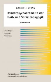 book cover of Kinderpsychodrama in der Heil- und Sozialpädagogik: Grundlagen - Therapie - Förderung by Gabriele Weiss