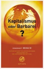 book cover of MERKUR Sonderheft 2003: Kapitalismus oder Barbarei? by Karl Heinz Bohrer