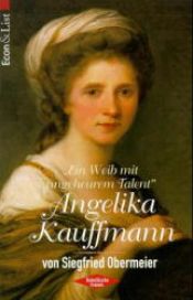 book cover of Ein Weib mit ungeheurem Talent. Angelika Kauffmann. by Siegfried Obermeier
