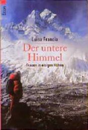 book cover of Der untere Himmel by Luisa Francia