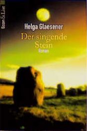 book cover of Der singende Stein by Helga Glaesener