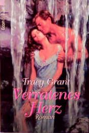 book cover of Verratenes Herz by Tracy Grant