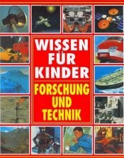 book cover of Forschung und Technik. Wissen für Kinder by Brian Williams