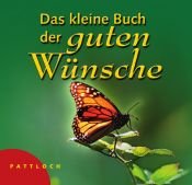 book cover of Das kleine Buch der guten Wünsche by Renate Lehmacher