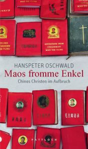 book cover of Maos fromme Enkel: Chinas Christen im Aufbruch by Hanspeter Oschwald