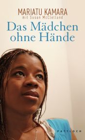 book cover of Das Mädchen ohne Hände by Mariatu Kamara