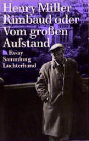 book cover of Vom großen Aufstand. Henry Miller über Rimbaud. by Генри Миллер